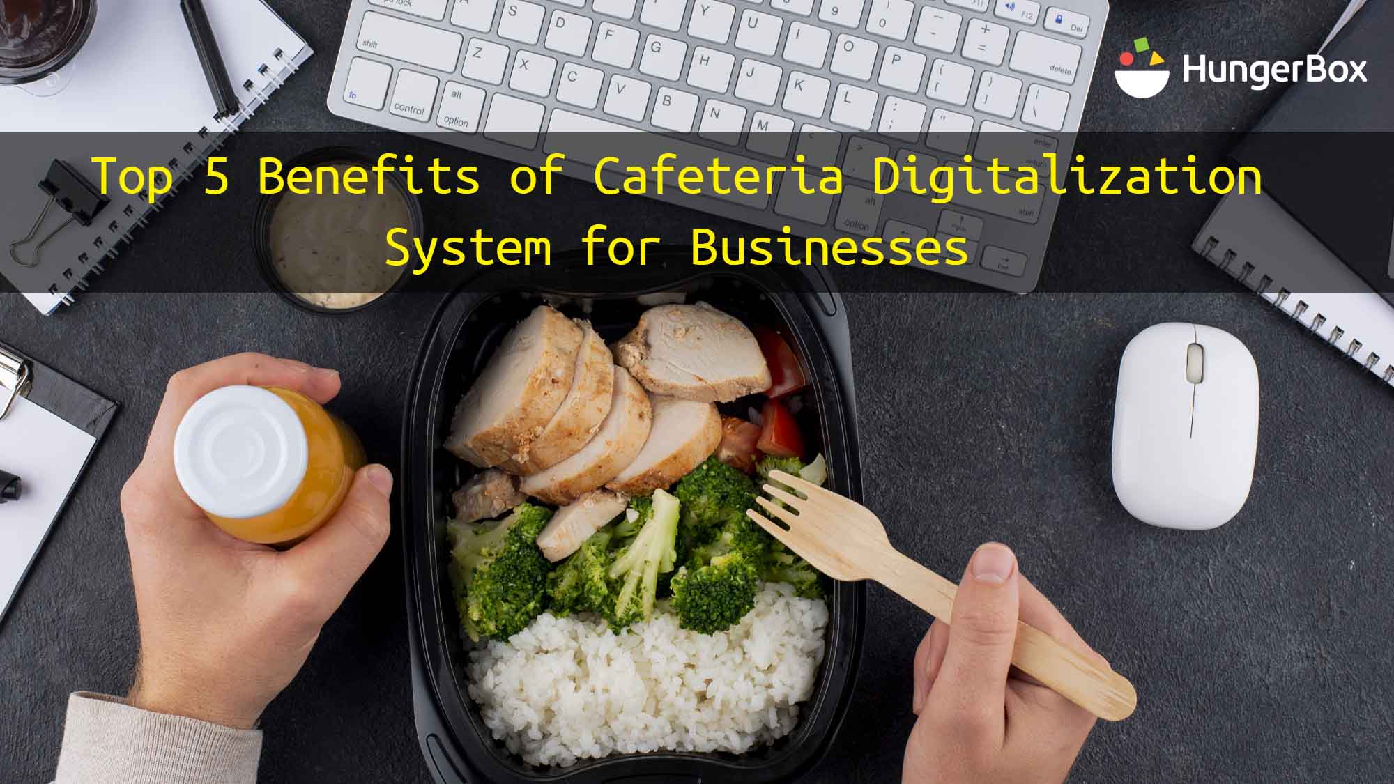 Top 5 Benefits of Cafeteria Digitalization System for Businesses