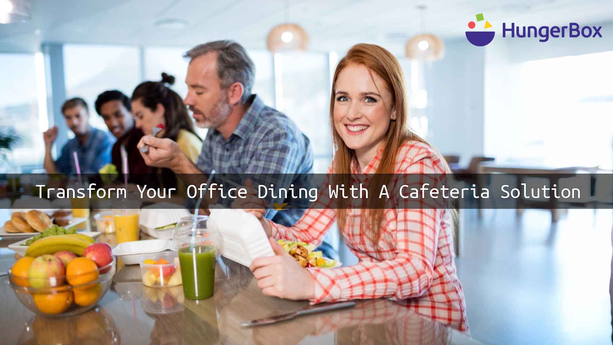 Transform Your Office Dining With A Cafeteria Solution 